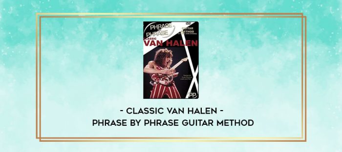 Classic Van Halen - Phrase By Phrase Guitar Method digital courses