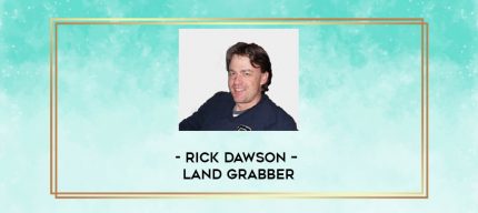 Rick Dawson - Land Grabber digital courses