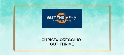 Christa Orecchio - Gut Thrive digital courses