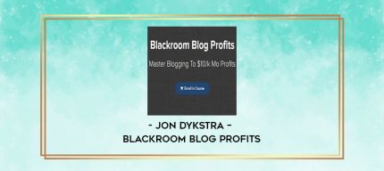 Jon Dykstra - Blackroom Blog Profits digital courses