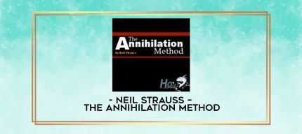 Neil Strauss - The Annihilation Method digital courses