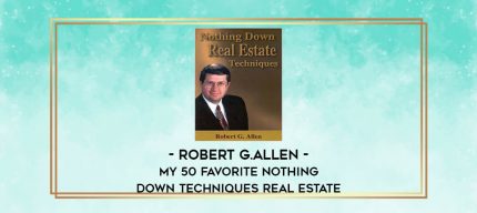 Robert G.Allen - my 50 favorite nothing down techniques real estate digital courses