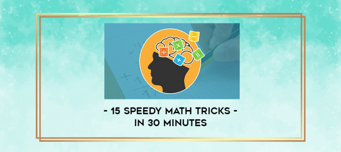 15 Speedy Math Tricks - in 30 minutes digital courses