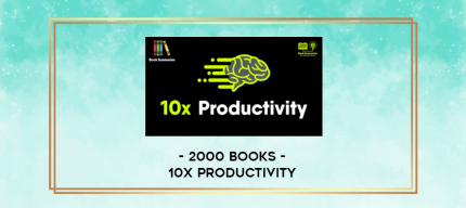 2000 books - 10x Productivity digital courses