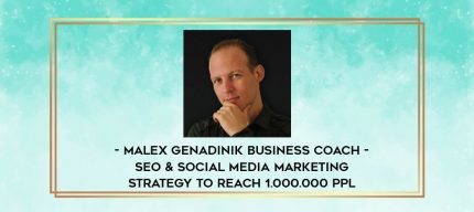 Alex Genadinik Business Coach - SEO & Social Media Marketing Strategy To Reach 1.000.000 Ppl digital courses