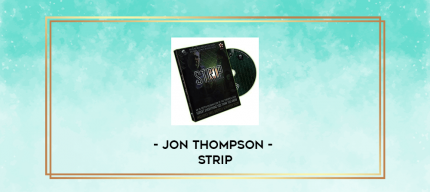 Jon Thompson - Strip digital courses