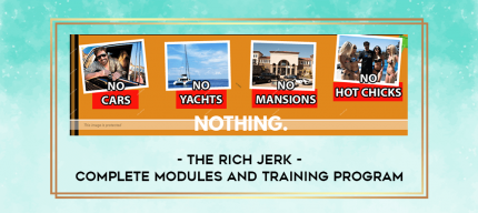 The Rich Jerk - Complete Modules and Training Program digital courses
