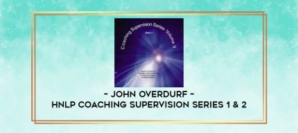 John Overdurf - HNLP Coaching Supervision Series 1 & 2 digital courses