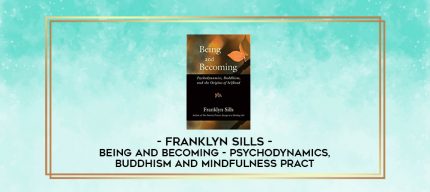 Franklyn Sills - Being and Becoming - Psychodynamics
