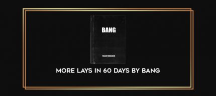 More Lays in 60 Days by Bang Online courses