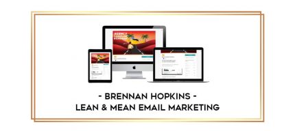 Brennan Hopkins - Lean & Mean Email Marketing Online courses