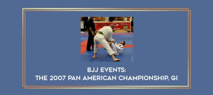 BJJ Events : The 2007 Pan American Championship